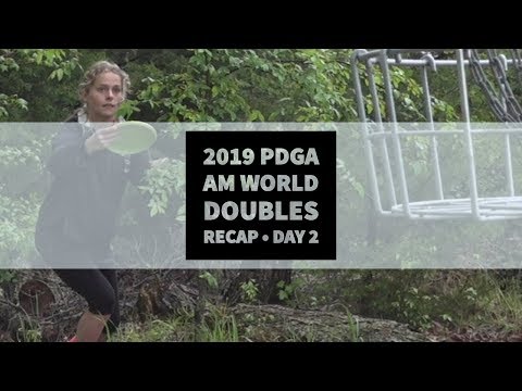 2019 PDGA Am World Doubles • Houck Design • Day 2 • Action / Recap • Weather Delays