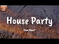 House Party - Sam Hunt (Lyrics)