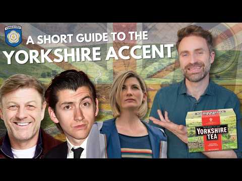 A Guide to the Yorkshire Accent