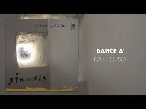Catelouso - Lyrae Cantus - Dance A' - Official Audio Release