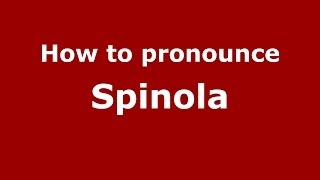 How to pronounce Spinola