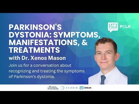 Parkinson’s Dystonia Symptoms, Manifestations, & Treatments