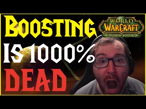 BOOSTING IS 1000% DEAD IN TBC