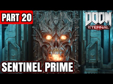 DOOM ETERNAL Gameplay Walkthrough Part 20 - Sentinel Prime (Full Game)