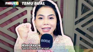Download lagu Wani Kayrie Tampil Lebh Nakal? Tolak Yang Nak Berkawan Sebab Apa Yang Dimiliki mp3
