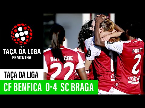 Taça da Liga Fut. Feminino: CF Benfica 0 - 4 SC Braga