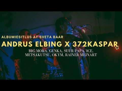 Albumiesitlus - Andrus Elbing x 372Kaspar @ Sveta Bar