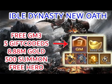 Idle Dynasty New Oath Gameplay - Free GM3 & 5 Giftcodes & 8M Gold & 500 Summon & Free Hero