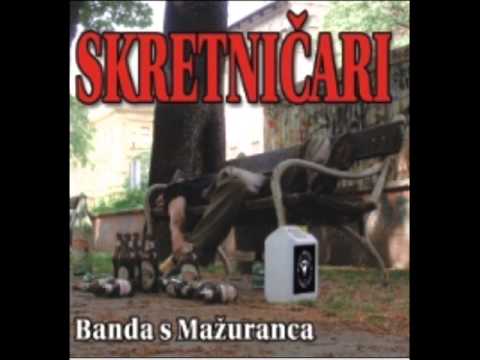 Skretničari - Banda s Mažuranca (EP 2007)