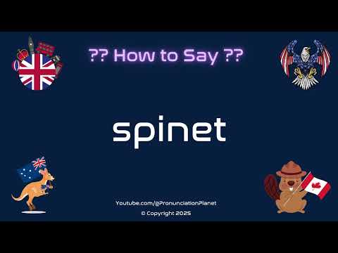 🎹 🎶 How to Pronounce spinet? (CORRECTLY) | Pronunciation Planet