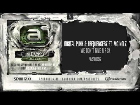 Digital Punk & Frequencerz Ft. MC Nolz - We Don't Give A F_ck (#A2REC056 Preview)