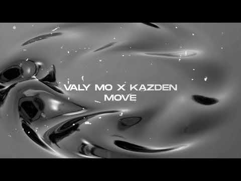 Valy Mo & Kazden - Move