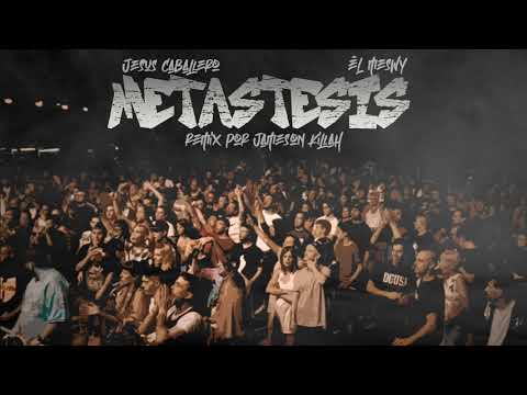 JESUS CABALLERO FT. EL MESWY -  METÁSTESIS - (DJ PALAZ)(REMIX POR JAMESON KILLAH)