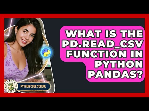 What Is The Pd Read_csv Function In Python Pandas Python Code School