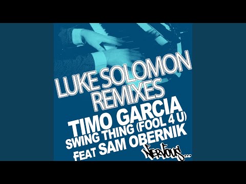Swing Thing (Fool 4 U) feat Sam Obernik (Luke Solomon Instrumental)