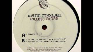 Justin Maxwell - Pillow Filter (Insectoid Inversion Mix)