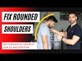 Bad Posture and Rounded Shoulders Killing Your Confidence And Muscle Gains? Here's The Solution.