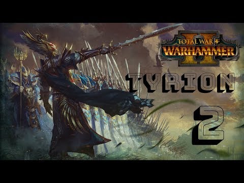 Let's play Total War Warhammer 2 - Mortal Empires (Tyrion) - part 2