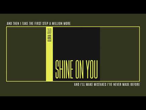Gloria Tells | SHINE ON YOU (lyrics)