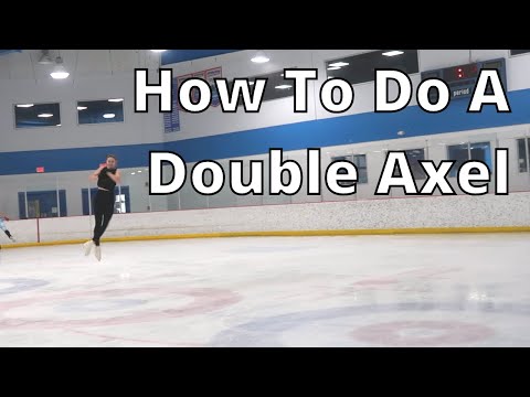 How To Do A Double Axel In Figure Skating (Tips and Tricks)