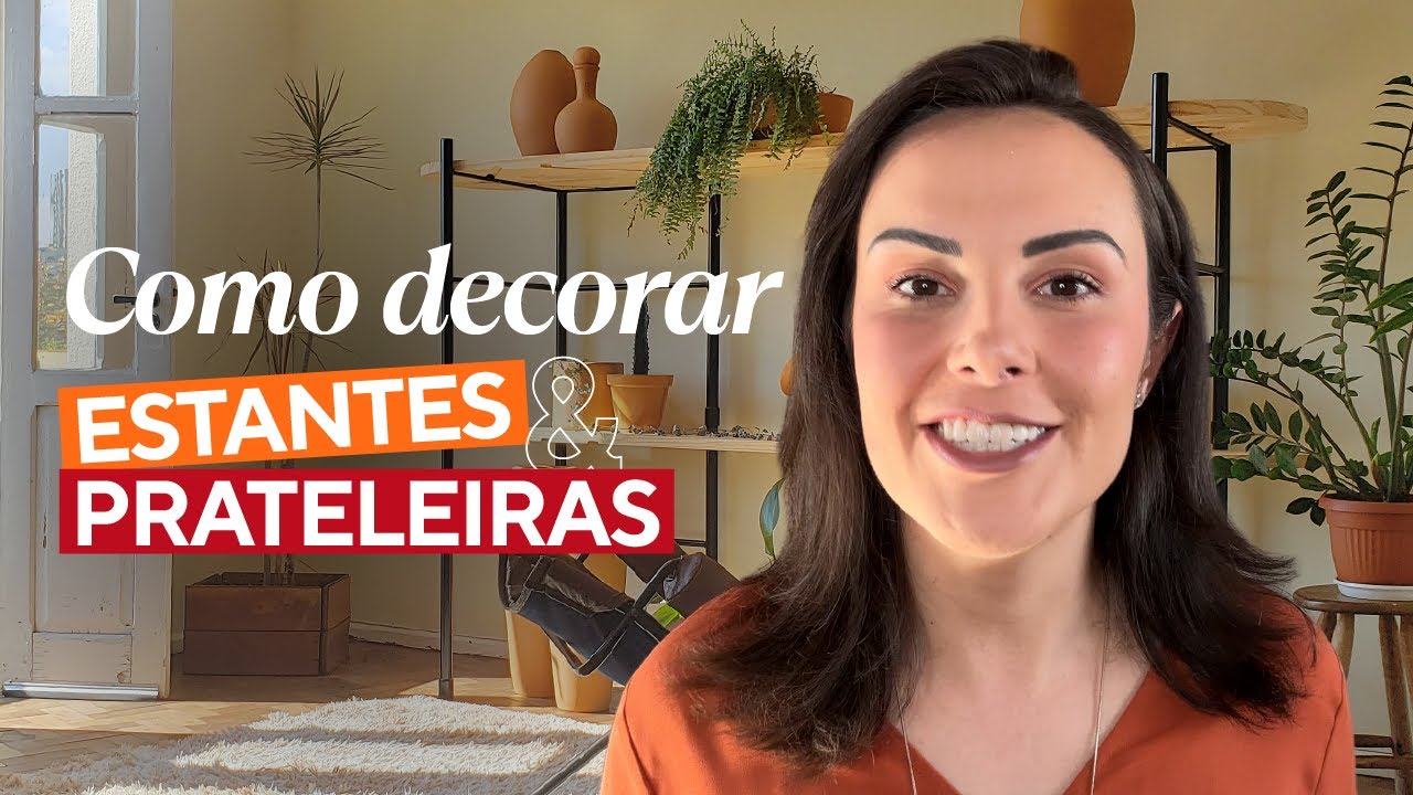 Como DECORAR ESTANTES: 5 conselhos infalíveis