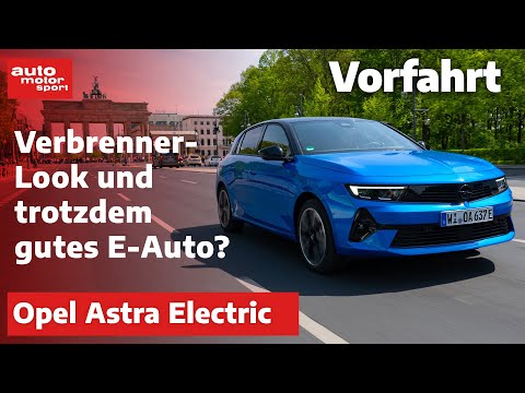 Opel Astra Electric: Leicht, effizient, aber teuer! – Fahrbericht | auto motor und sport
