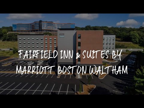 Fairfield Inn & Suites by Marriott Boston Waltham Review - Waltham , United States of America