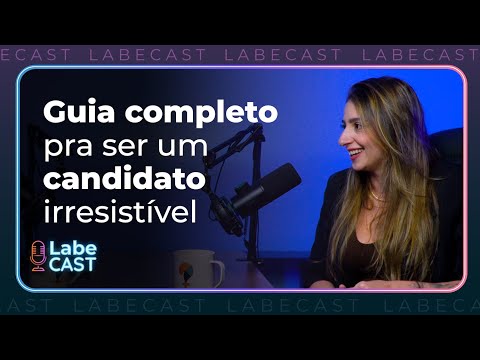 Tech recruiter: dicas para você se sair bem na entrevista - LabeCast #25
