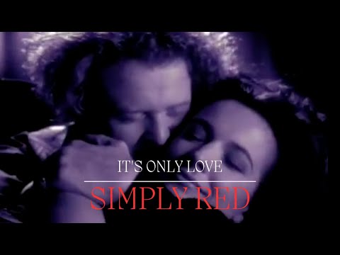 Video It's Only Love de Simply Red