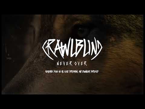 CrawlBlind - Never Over