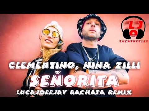 Clementino, Nina Zilli - Señorita (LucaJdeejay Bachata Remix)