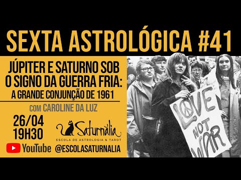 Sexta astrológica #41 - Júpiter e Saturno sob o signo da Guerra Fria: A Grande Conjunção de 1961