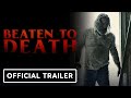 BEATEN TO DEATH - Official Trailer (2023) Thomas Roach, David Tracy