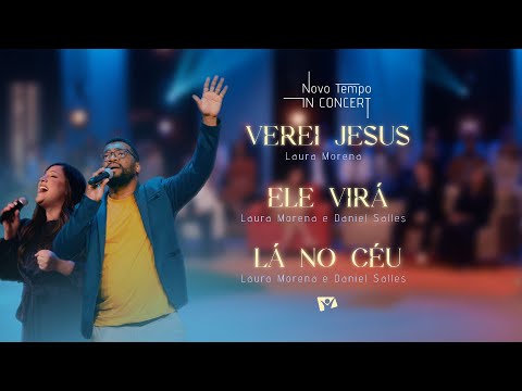 VEREI JESUS + ELE VIRÁ + LÁ NO CÉU | NOVO TEMPO IN CONCERT: 30 ANOS