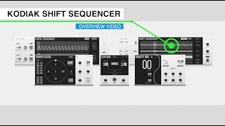 Native Instruments Kodiak Blocks - Shift Sequencer Overview