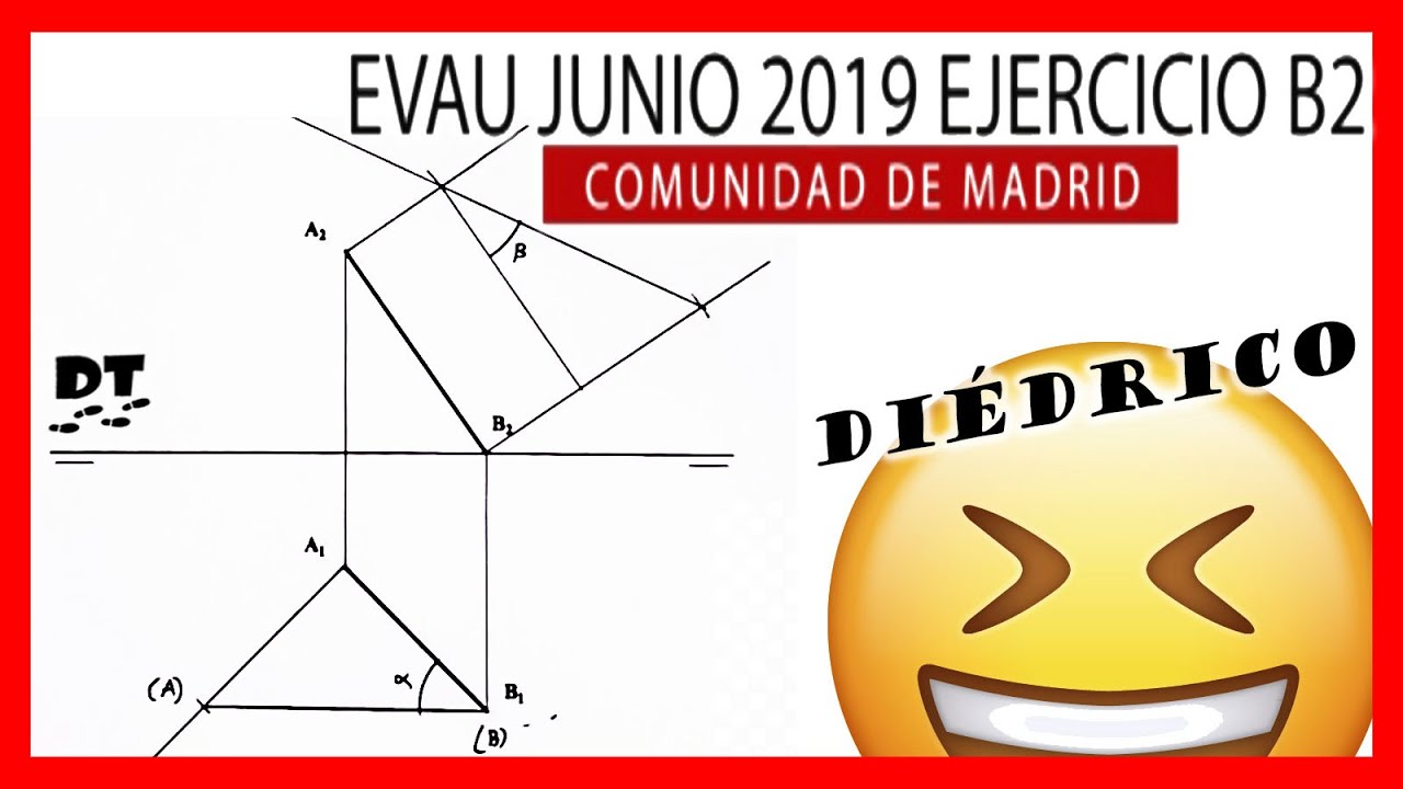 ⚡ EVAU dibujo técnico Madrid 2019 ejercicio B2 ⚡ Diédrico en Selectividad