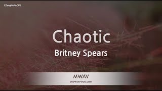 Britney Spears-Chaotic (Melody) (Karaoke Version) [ZZang KARAOKE]
