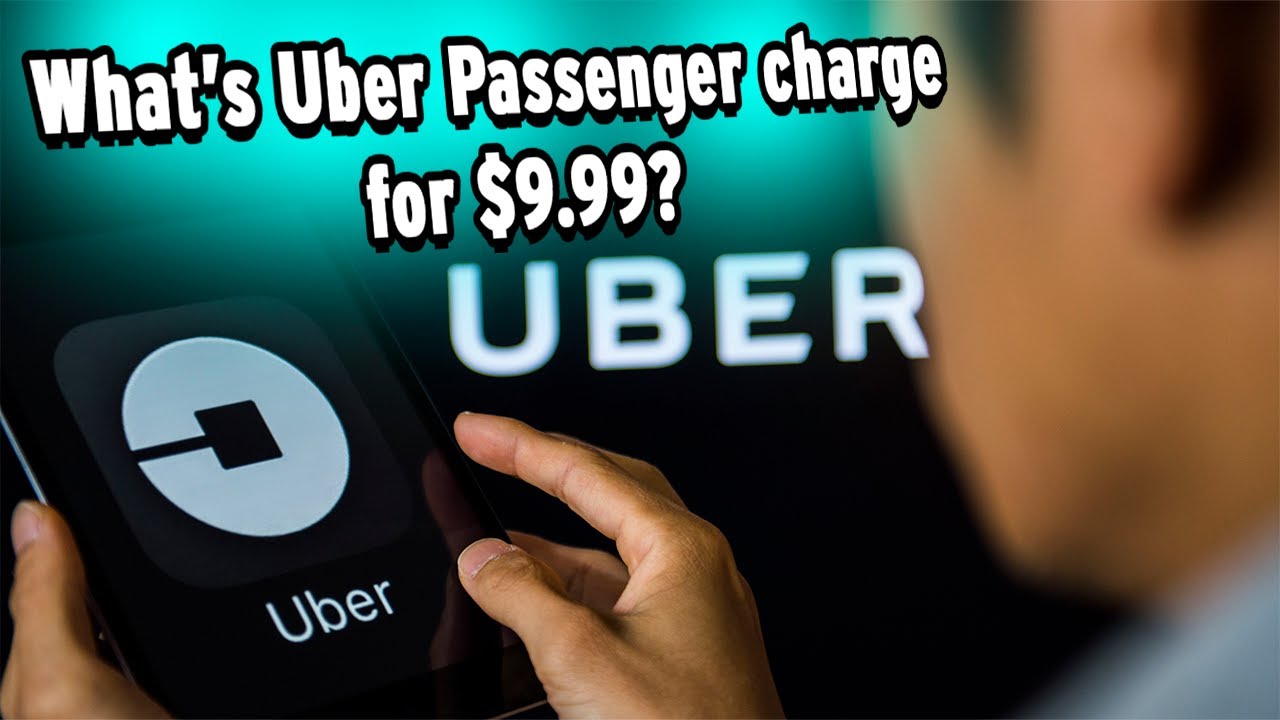 What is Uber Passenger charge for $9.99! They will charge you again, if you don't do this..