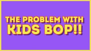 The Problem with Kidz Bop. | SeanViews