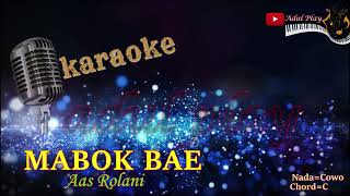 Download lagu MABOK BAE KARAOKE - Aas Rolani (NADA COWO) mp3 Download lagu MABOK BAE KARAOKE - Aas Rolani (NADA COWO) mp3