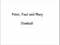 Peter Paul and Mary    -    Stewball