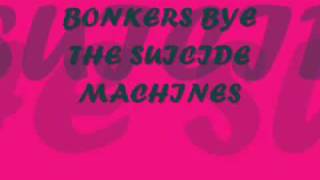 Bonkers- The Suicede Machines