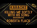 Georgeana Bonow - Killing Me Softly With His Song (Bossanova) [Karaoke]