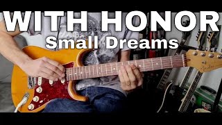 With Honor - Small Dreams (Guitar Cover)