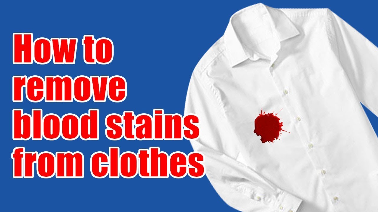 How to remove blood stains from clothes