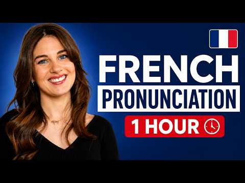 FULL French Pronunciation Course 1 HOUR