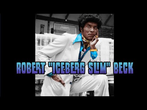 Robert "Iceberg Slim" Beck - The Most Notorious Pimp Autobiography