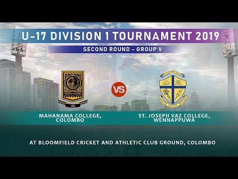 U-17 Division 1 Tournament 2019 - 2nd Round - Group V [Mahanama, Colombo vs Joseph Vaz, Wennappuwa]