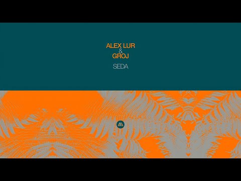 Alex Lur & GROJ - Seda (Extended Mix) | Trance