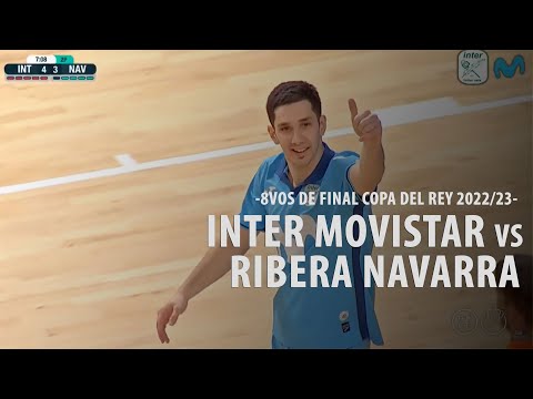 FUTSAL | Inter Movistar - Ribera Navarra (8vos de Final - Copa del Rey España 2022/23)